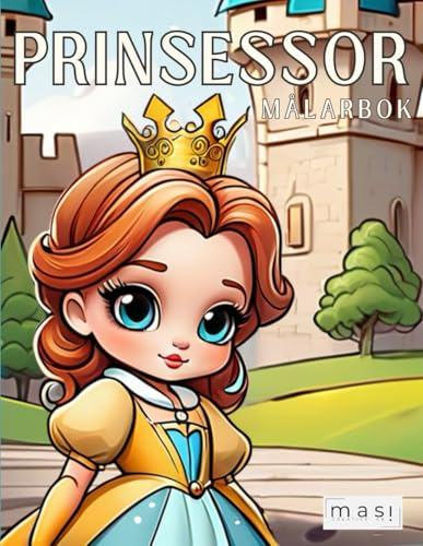 Prinsessor Målarbok för Barn: Prinsar, Prinsessor & Magiska Slott att Färglägga: 40 vackra motiv att färglägga med slott, klänningar, djurvänner och ... – för kreativ och avkopplande färgläggning