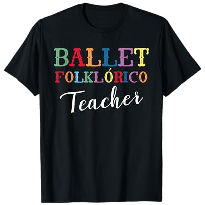 Ballet Folklorico Teacher T-Shirt