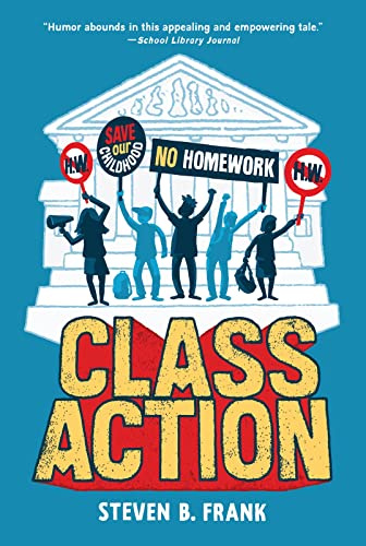 Class Action: A Funny Middle Grade Novel for Kids (Ages 10-12) About One Sixth Grader Fighting Homework at the Supreme Court