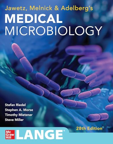 Jawetz, Melnick, & Adelberg's Medical Microbiology