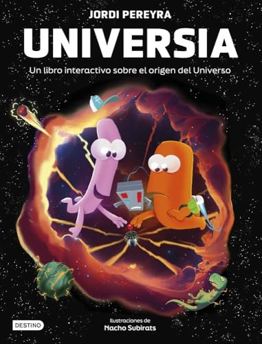 Universia. Crea tu propio universo: Un libro interactivo sobre el origen del universo (Libros de conocimiento)