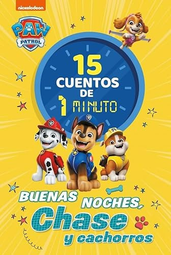 Paw Patrol | Patrulla Canina. Recopilatorio de cuentos - 15 cuentos de 1 minuto. Buenas noches, Chase y cachorros (Nickelodeon)