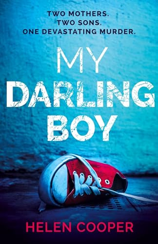 My Darling Boy: A gripping psychological thriller with a heart-stopping twist you won't see coming