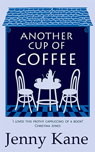 Another Cup of Coffee: a heart-warming and irresistible romance that will put a smile on your face