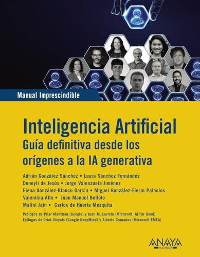 Inteligencia Artificial. Guia definitiva desde los orígenes a la IA generativa (MANUALES IMPRESCINDIBLES)