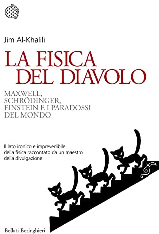 La fisica del diavolo. Maxwell, Schrödinger, Einstein e i paradossi del mondo