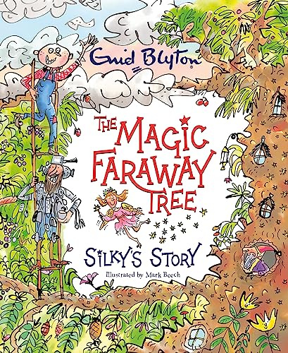 Silky's Story: A beautiful picture book inspired by The Magic Faraway Tree – now a major movie!