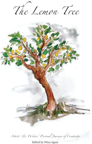 The Lemon Tree: Artists' & Writers' Personal Journeys of Creativity