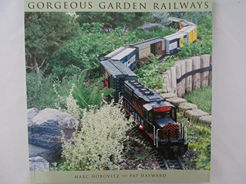 Gorgeous Garden Railways