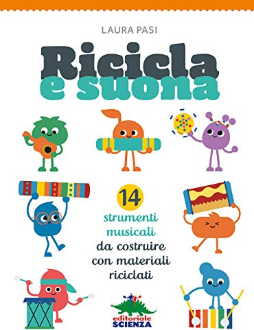 Ricicla e suona: 14 strumenti musicali da costruire con materiali riciclati
