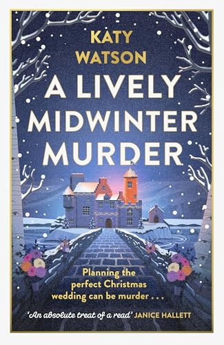 A Lively Midwinter Murder: A cosy Christmas murder mystery to curl up with this festive season (Three Dahlias Mysteries)