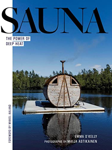 Sauna life: The Power of Deep Heat