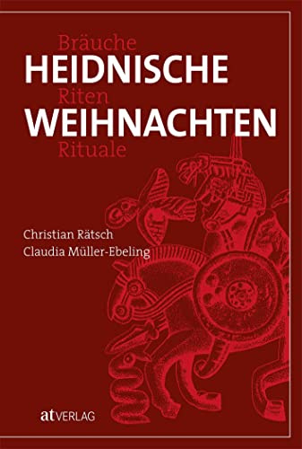 Heidnische Weihnachten: Bräuche, Riten, Rituale