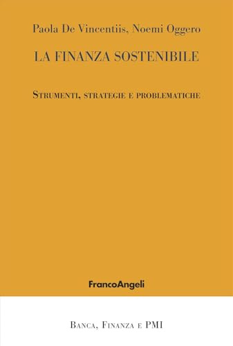 La finanza sostenibile. Strumenti, strategie e problematiche