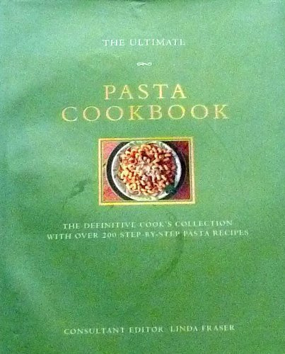 The Ultimate Pasta Cookbook