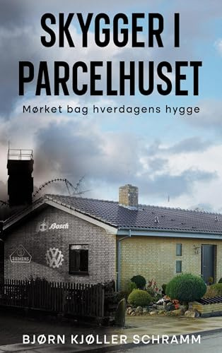 Skygger i parcelhuset: Mørket bag hverdagens hygge
