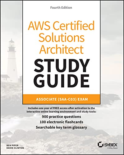 AWS Certified Solutions Architect Study Guide with 900 Practice Test Questions: Associate (SAA-C03) Exam (Sybex Study Guide)