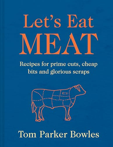Let’s Eat Meat: From steaks to bone broth,120 tasty recipes from around the world full of beef, chicken, pork and more from award-winning MasterChef judge.