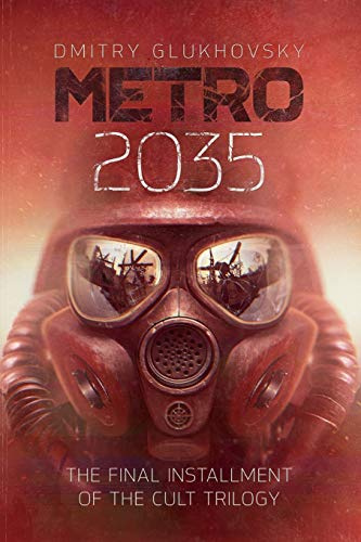 METRO 2035. English language edition.: The finale of the Metro 2033 trilogy.: Volume 3