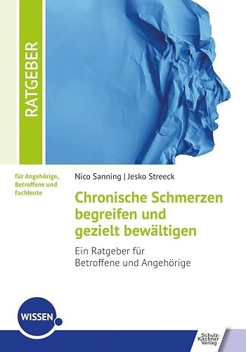 Chronische Schmerzen begreifen und gezielt bewältigen: Ein Ratgeber für Betroffene und Angehörige