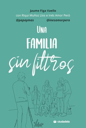 Una familia sin filtros