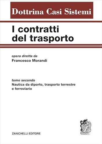 I contratti del trasporto. Trasporto aereo e marittimo (Vol. 1)