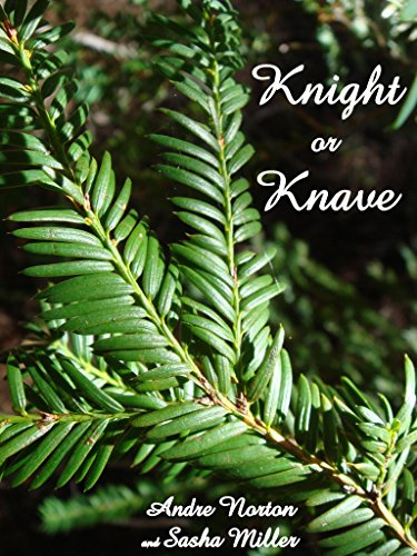 Knight or Knave: The Book of the Yew (Cycle of Oak, Yew, Ash, and Rowan 2)