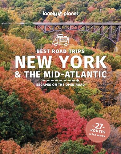 Lonely Planet Best Road Trips New York & the Mid-Atlantic: best road trips : escapes on the open road (Road Trips Guide)