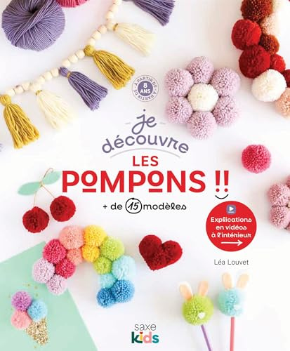Je découvre les pompons: + de 15 modèles