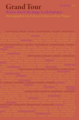 Grand Tour: Reisen durch die junge Lyrik Europas