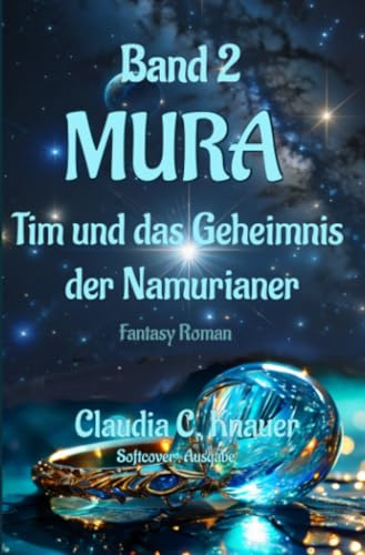 MURA Band 2 - Tim und das Geheimnis der Namurianer: Fantasy-Roman, Science Fiction Story