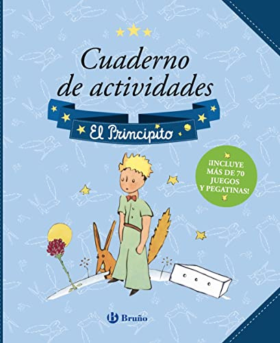 Cuaderno de actividades. El Principito (Castellano - A PARTIR DE 3 AÑOS - PERSONAJES - El Principito)