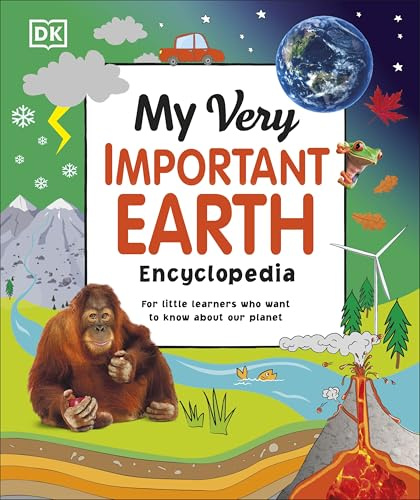 My Very Important Earth Encyclopedia: For Little Learners Who Want to Know About Our Planet