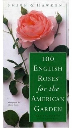 100 English Roses for the American Garden