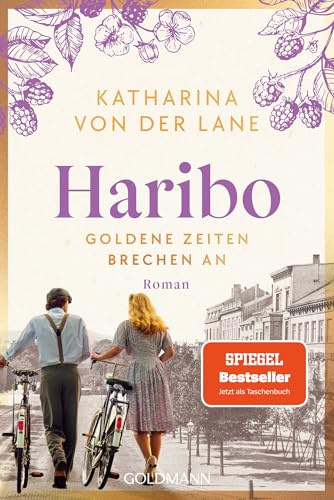 Haribo - Goldene Zeiten brechen an: Roman: 2
