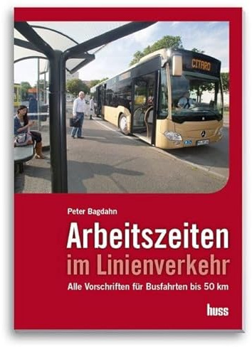 Arbeitszeiten im Linienverkehr: Alle Vorschriften für Busfahrten bis 50 km