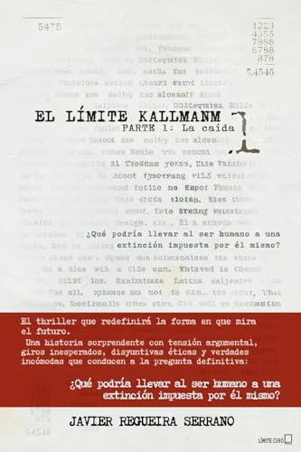 El límite Kallmanm | Parte 1, la caída: Un thriller distópico donde la ciencia, la ecología y la supervivencia colisionan en un posible futuro inquietante