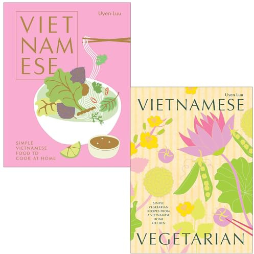 Vietnamese Simple Vietnamese food to cook at home & Vietnamese Vegetarian By Uyen Luu 2 Books Collection Set