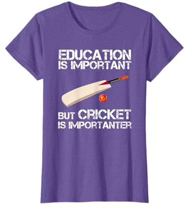 Education Is Important But Cricket Is Importanter T-Shirt T-Shirt