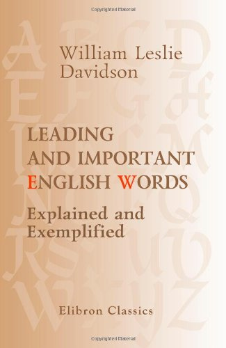 Leading and Important English Words: Explained and Exemplified. An Aid to Teaching