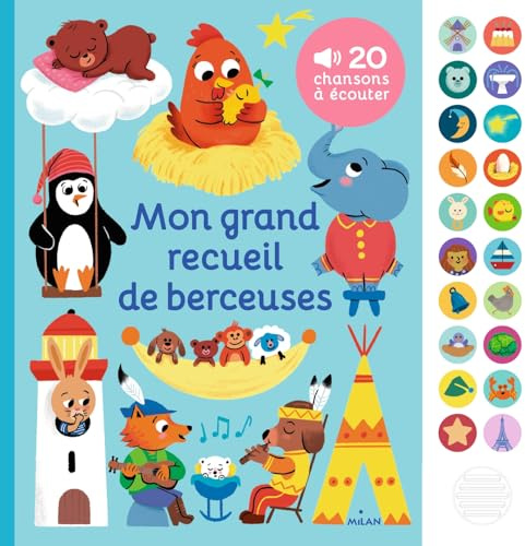 Mon grand livre sonore - Mon grand recueil de berceuses - Dès 1 an