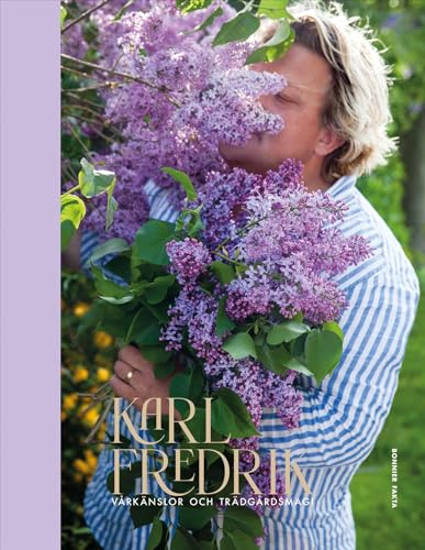 Karl Fredrik. Vårkänslor och trädgårdsmagi