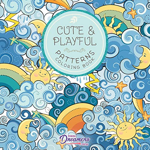 Cute and Playful Patterns Coloring Book: For Kids Ages 6-8, 9-12: 1