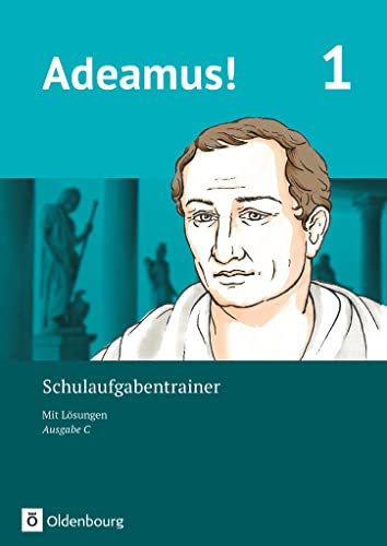 Adeamus! - Ausgabe C - Latein als 2. Fremdsprache - Band 1: Schulaufgabentrainer mit Lösungsbeileger