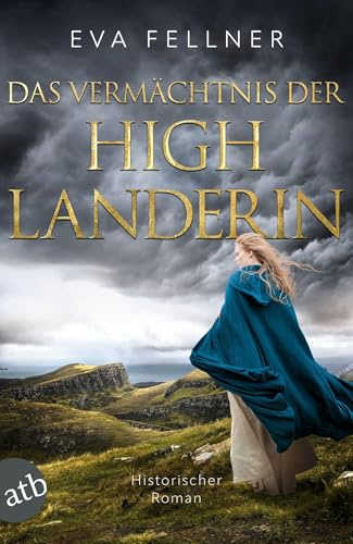 Das Vermächtnis der Highlanderin: Historischer Roman (Enja, Tochter der Highlands, Band 5)