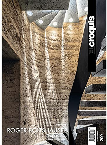 ROGER BOLTSHAUSER 2002 - 2021: Materialidad Impura - Impure Materiality: 209 (EL CROQUIS)