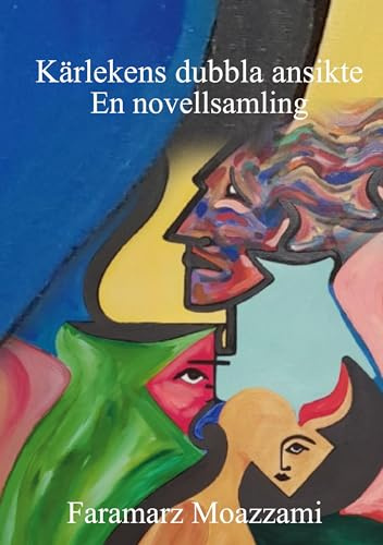 Kärlekens dubbla ansikte: En novelsamling