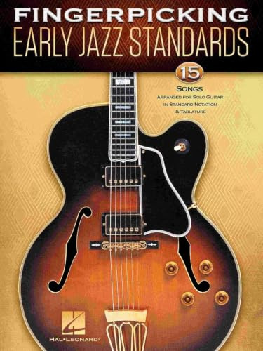 Fingerpicking Early Jazz Standards: 15 Songs Arranged for Solo Guitar in Standard Notation & Tablature