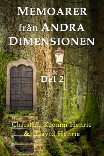 Memoarer Från Andra Dimensionen: Del 2