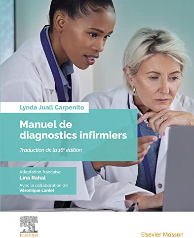 Manuel de diagnostics infirmiers: Apport essentiel aux constats d?évaluation et directives infirmières